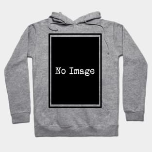 No Image Hoodie